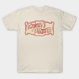 Kindness Matters Banner T-Shirt